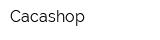 Cacashop
