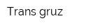 Trans-gruz