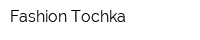 Fashion Tochka