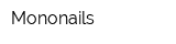 Mononails