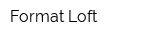 Format Loft