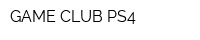 GAME CLUB PS4