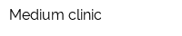 Medium clinic