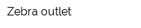 Zebra outlet