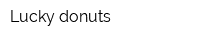 Lucky donuts