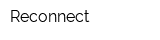 Reconnect