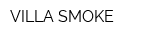 VILLA SMOKE