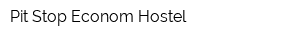 Pit Stop Econom Hostel