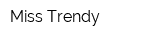 Miss Trendy