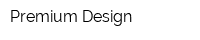 Premium Design