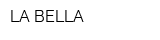 LA BELLA