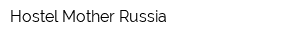 Hostel Mother Russia