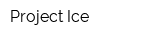 Project Ice