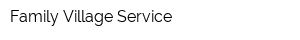 Family Village Service