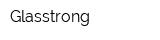 Glasstrong