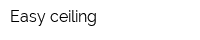 Easy ceiling