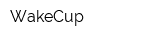 WakeCup
