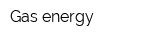 Gas energy