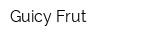 Guicy Frut