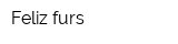 Feliz furs