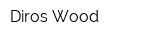 Diros Wood