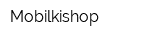 Mobilkishop