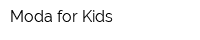 Moda for Kids