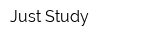 Just Study