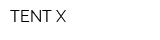 TENT-X