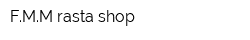 FMM rasta shop