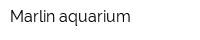 Marlin aquarium