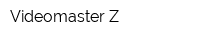 Videomаster-Z