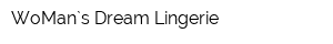WoMan`s Dream Lingerie