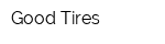 Good Tires