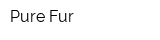 Pure Fur