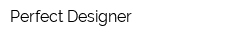 Perfect Designer