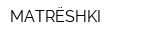 MATRËSHKI