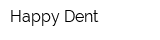 Happy Dent