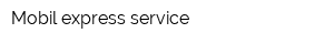 Mobil express service