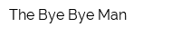 The Bye Bye Man