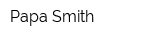 Papa Smith