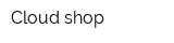 Cloud shop