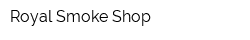 Royal Smoke Shop
