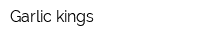 Garlic kings