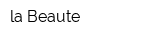 la Beaute