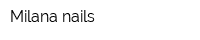 Milana nails