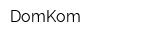 DomKom