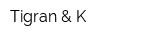 Tigran & K