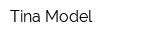 Tina-Model