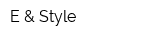 E & Style